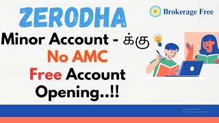 Zerodha Minor Account க்கு  No AMC  Free Account Opening   Jan  2024 [upl. by Duky]