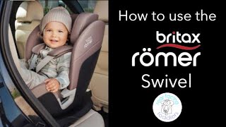 BritaxRömer Swivel car seat  How to install and use [upl. by Chrystal]