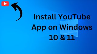 How to Install YouTube App on Windows 10 amp 11  Laptop Main YouTube App Kaise Install Kare [upl. by Cash]