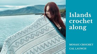 Islands Crochet Along  Launch [upl. by Merissa]