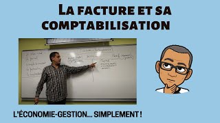 LA FACTURE ET SA COMPTABILISATION [upl. by Annaor]