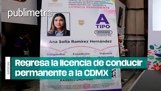 Regresa la licencia de conducir permanente a la CDMX [upl. by Cruce142]