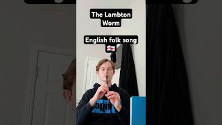 The Lambton Worm  English folk song whistle cover [upl. by Enitnemelc]