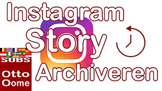 Hoe werkt Instagram Stories Verhalen Archiveren [upl. by Jessi]