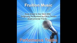 How Great Is Our God Db Originally Performed by Chris Tomlin Instrumental Track [upl. by Gar]