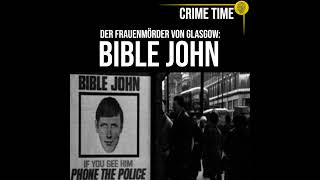 Der Frauenmörder von Glasgow Der rätselhafte Bible John  True Crime PODCAST  CRIME TIME [upl. by Evelinn276]