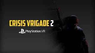 PlayStation VR Crisis VRigade 2 Gameplay  PS4PRO [upl. by Merat]