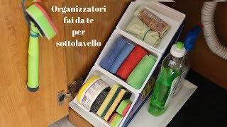 COME COSTRUIRE Organizzatori per sottolavello ORGANIZZARE CASA LOW COST  Riciclo Creativo [upl. by Nnyladnarb905]