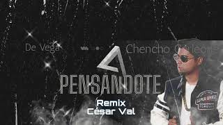 Pensándote De Vega amp Chencho Corleone Remix César Val RCV [upl. by Thamora]