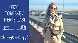 Jak uszyć torebkę  nerkę Gabi Tutorial DIY [upl. by Ariahay630]