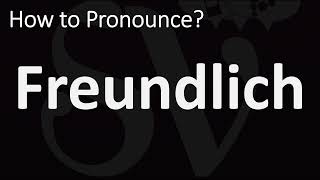 How to Pronounce Freundlich CORRECTLY [upl. by Annahtur484]