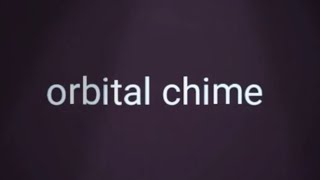 Orbital  Chime [upl. by Soph27]