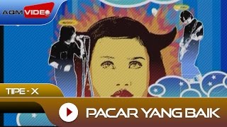 TipeX  Pacar Yang Baik  Official Video [upl. by Mont]