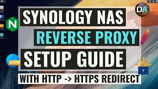 How to Setup Synologys Reverse Proxy  Including HTTP to HTTPS Redirect [upl. by Ennagem]