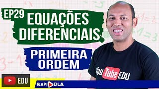 EQUAÇÃO DIFERENCIAL LINEAR DE 1ª ORDEM EP 29 [upl. by Luana]