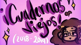 ¡CUADERNOS VIEJOS 20182019 [upl. by Deyas696]