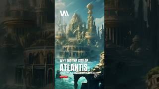 Why Did the City of Atlantis Disappear Without a Trace AtlantisMystery AncientLegends [upl. by Uolymme503]