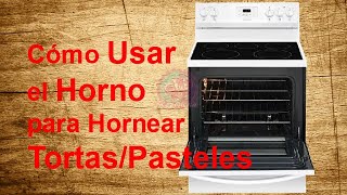 Como Usar el Horno para Hornear Tortas y Pasteles │Club de Reposteria [upl. by Yednil174]