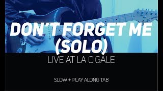 RHCP  Dont Forget Me solo Live at La Cigale slow  Play Along Tab [upl. by Pattani663]