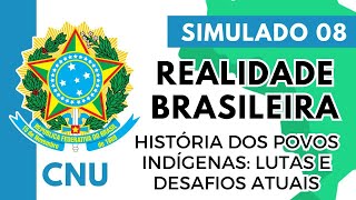 Simulado 08  Concurso Nacional Unificado  Realidade Brasileira  História dos Povos Indígenas [upl. by Aholah217]