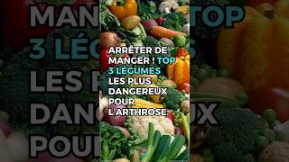 ARRÊTER De Manger  TOP 3 Légumes Les Plus DANGEREUX Pour L’ARTHROSE  Allez Santé [upl. by Zanahs568]