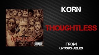 Korn  Thoughtless Lyrics Video [upl. by Nonna]