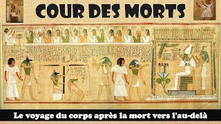 La cour des morts  Le voyage du corps après la mort dans lautre monde [upl. by Hnoj3]