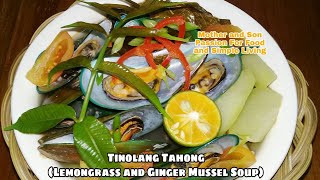 🇵🇭How to Cook Tinolang TahongLemongrass and Ginger Mussel Soup [upl. by Vassili644]