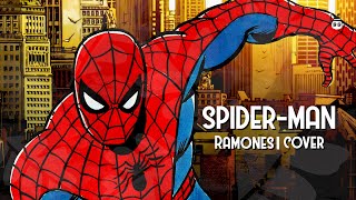 SpiderMan  Ramones  Cover [upl. by Jehanna]