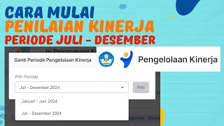 Cara Melanjutkan Penilaian Kinerja Bulan Juli Desember di PMM [upl. by Erlond412]