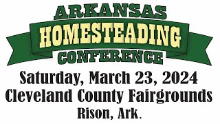 2024 Arkansas Homesteading Conference [upl. by Luapsemaj]