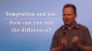 Temptation and sin How can you tell the difference  Mark Kloosterman Message [upl. by Tiler529]