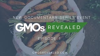 GMOs Revealed Episode 1 [upl. by Acquah577]