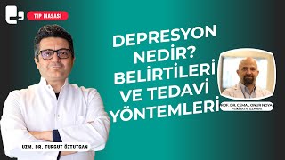 Depresyon nedir Depresyon belirtileri ve tedavi yöntemleri I Tıp Masası [upl. by Justine]