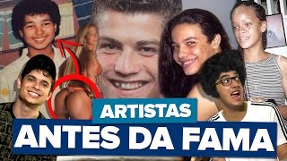 ARTISTAS ANTES E DEPOIS DA FAMA [upl. by Ayalahs]