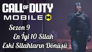 Call Of Duty Mobile Sezon 9 En İyi 10 Silah 👑 Eski Silahların Dönüşü 👑 [upl. by Hedveh]