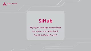 How to manage emandates on your Axis Bank Credit amp Debit Cards [upl. by Butler]