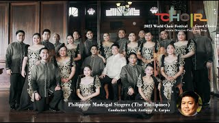 2023 World Choir Festival Guest Choir Concerts  Philippine Madrigal Singers [upl. by Wiener]