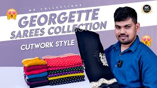 Georgette Sarees Collection with CutWork style  MK Collections [upl. by Taber]