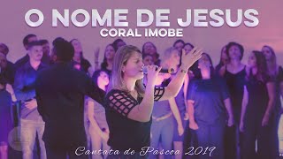 O Nome de Jesus quotSINACH The Name of Jesusquot l Coral IMOBE [upl. by Rebmak]