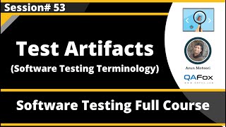 Test Artifacts alias Test Deliverables Software Testing Terminology  Session 53 [upl. by Hardden704]