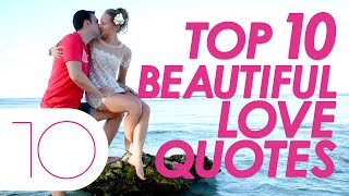 Top 10 Beautiful Love Quotes [upl. by Nittirb]