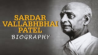 Sardar Vallabhbhai Patel Biography  Sardar Vallabhbhai Patel History  The Iron Man of India [upl. by Eiro114]