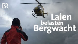 Chaos am Berg Unerfahrene belasten Bergwacht  Schwaben amp Altbayern  BR [upl. by Lowney316]