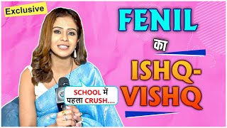 Mujhe Anger IssuesFenil Umrigar REVEALS Her Love Secrets First Crush Breakup  Ishq Vishq [upl. by Slein]