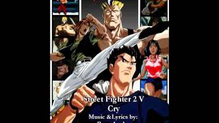 Street Fighter 2 V  Cry [upl. by Brietta152]