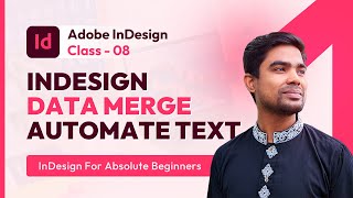 InDesign for Graphic Design Easily Automate Text with Data Merge  Class 8 Bangla [upl. by Bolen]