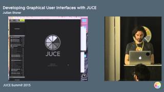 Developing Graphical User Interfaces with JUCE  Julian Storer  JUCE Tutorial 2015 [upl. by Conners941]