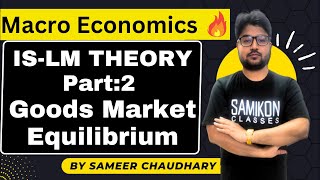 Macro  ISLM Part 2 Goods Market Equilibrium for all Economics Exams  by Sameer [upl. by Latterll461]