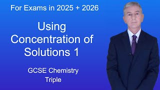 GCSE Chemistry Revision quotUsing Concentration of Solutions 1quot Triple [upl. by Elatsyrc]